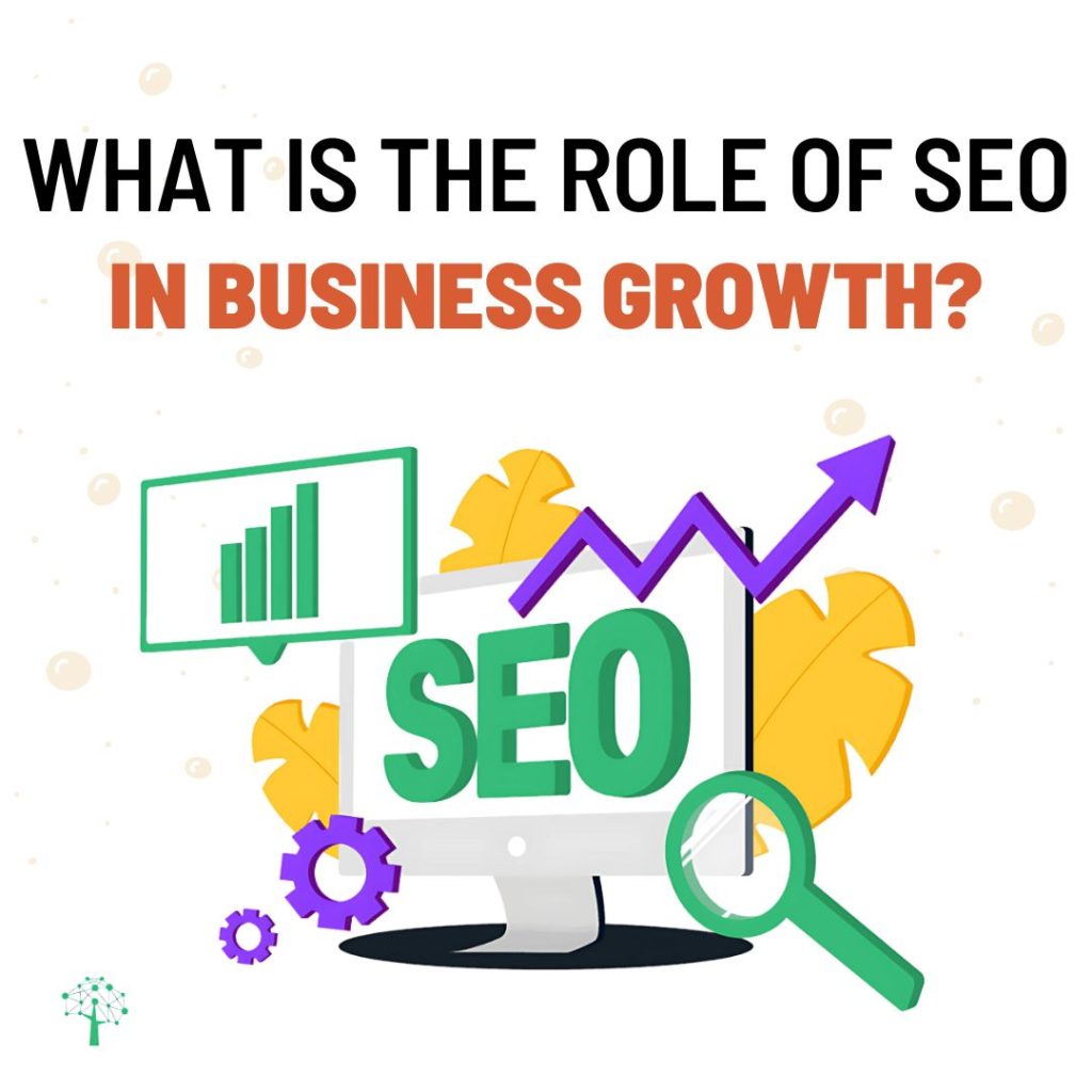 What is the role of SEO in business growth