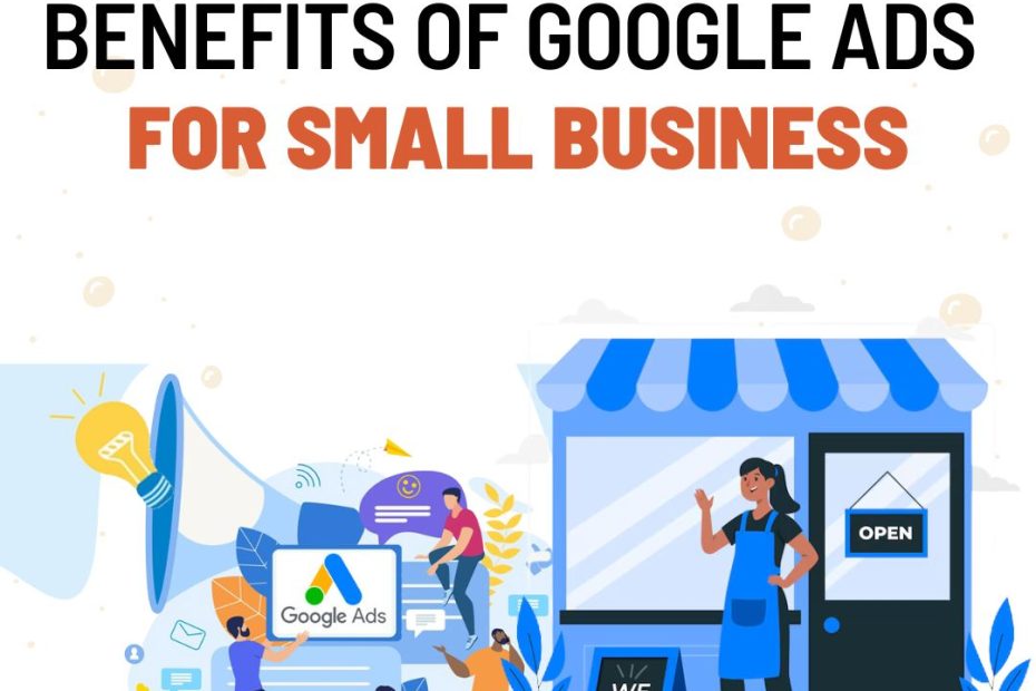 Benefits of Google Ads for Small Business